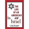 The Life of An American Jew in Israel: Benjamin H. Freedman-in His Own Words - Paperback