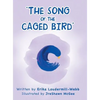 "The Song of the Caged Bird" - Hardcover