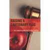 Raising a Cautionary Flag: Educational Malpractice and the Professional Teacher - Hardcover