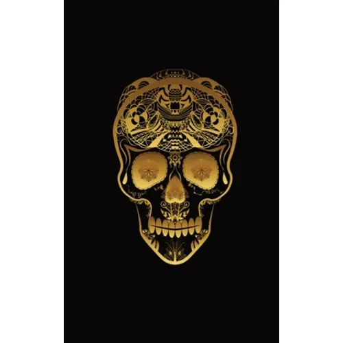 Glowing Golden Sugar Skeleton Skull Diary, Journal, and/or Notebook: Perfect for Fans of Astrology, Dark Magic, Fantasy, Halloween, Occult, Wicca, and - Hardcover