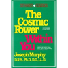 The Cosmic Power Within You: Specific Techqs for Tapping Cosmic Power Within You Improveevery Aspect Your Li - Paperback