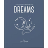 The Little Book of Dreams: Decode Your Dreams and Reveal Your Secret Desires - Hardcover