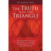 The Truth is in the Triangle: The Hidden Truths on How to Achieve Wholeness in Your Relationships - Paperback