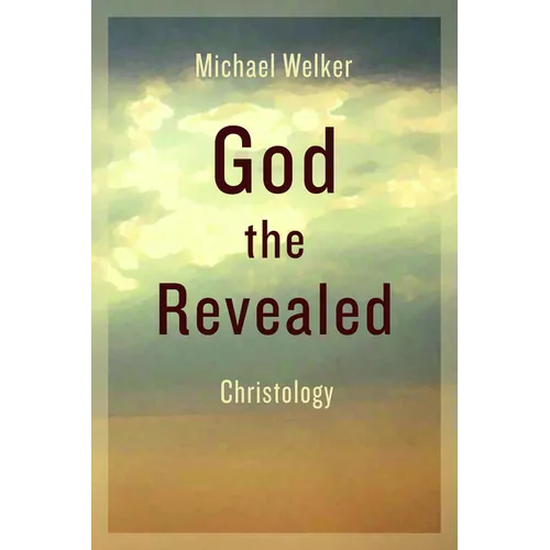God the Revealed: Christology - Paperback