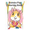 Guinea pig Coloring book: youth pet Guinea pig animal Coloring book, Summer time fun Coloring activity for teenager Gift, 32 Pages, 8x10, Soft C - Paperback
