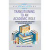 A Nurse's Step-By-Step Guide to Transitioning to an Academic Role: Strategies to Jumpstart Your Career in Education and Research - Paperback