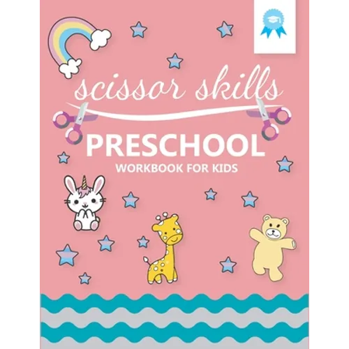 scissor skills preschool workbook for kids: My First Cutting - Preschool Activity Book For Kids - fine Motor Skills activities book for preschool and - Paperback