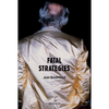 Fatal Strategies, New Edition - Paperback