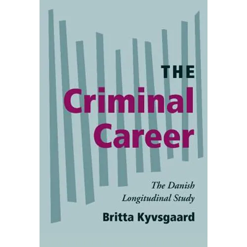 The Criminal Career: The Danish Longitudinal Study - Hardcover