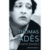 Thomas Adès in Five Essays - Hardcover