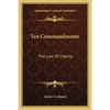 Ten Commandments: The Law Of Liberty - Paperback