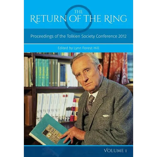 The Return Of The Ring Volume I: Proceedings of the Tolkien Society Conference 2012 - Paperback