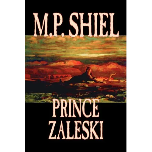 Prince Zaleski by M. P. Shiel, Fiction, Fantasy, Mystery & Detective, Fairy Tales, Folk Tales, Legends & Mythology - Paperback
