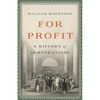 For Profit: A History of Corporations - Hardcover