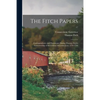 The Fitch Papers; Correspondence and Documents During Thomas Fitch's Governorship of the Colony of Connecticut, 1754-1766; 17 - Paperback