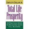 Total Life Prosperity: 14 Practical Steps to Receiving God's Full Blessing - Paperback
