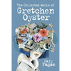 The Collected Works of Gretchen Oyster - Paperback