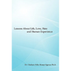 Lessons about Life, Love, Hate and Human Experience - Paperback