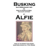 Busking as a Mercenary Art: or How to Hustle a Bar, Restaurant, or Street - Paperback