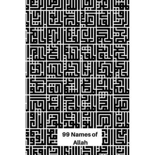 99 Names of Allah: Geometric Calligraphy of Allah's Names - Paperback