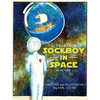 Sockboy in Space - Hardcover