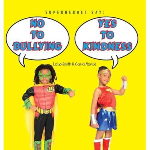 Superheroes Say No To Bullying Yes To Kindness - Hardcover