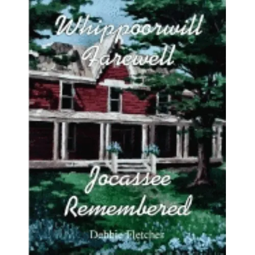 Whippoorwill Farewell: Jocassee Remembered - Paperback