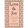Love and Joy: Law, Language, and Religion in Ancient Israel - Paperback