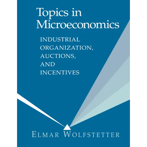 Topics in Microeconomics: Industrial Organization, Auctions, and Incentives - Paperback