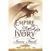Empire of Ivory: Book Four of Temeraire - Paperback