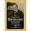 The Boss of New Orleans: Martin Behrman and Machine Politics in the Crescent City - Hardcover