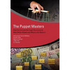 The Puppet Masters: How the Corrupt Use Legal Structures to Hide Stolen Assets and What to Do about It - Paperback