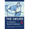 The Sword in Japanese Martial Traditions - Paperback