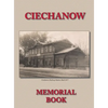 Memorial (Yizkor) Book for the Jewish Community of Ciechanow - Translation of Yisker-Bukh Fun Der Tshekhanover Yidisher Kehile - Hardcover