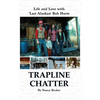 Trapline Chatter: Life and Love with 'Last Alaskan' Bob Harte - Hardcover