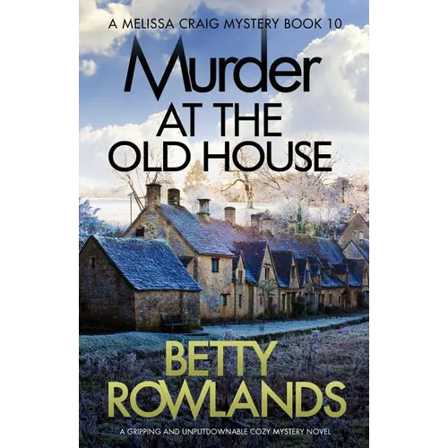 Murder at the Old House: A gripping and unputdownable cozy mystery novel - Paperback