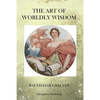 The Art of Worldy Wisdom - Paperback