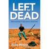 Left for Dead: How I Survived 71 Days in the Outback - Paperback