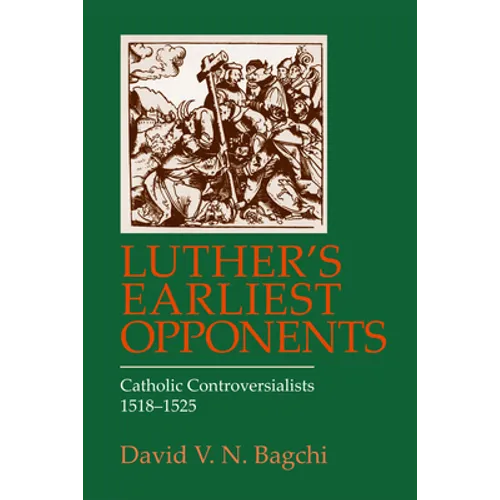 Luther's Earliest Opponents - Paperback