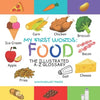 My First Words: Foods: The Illustrated A-Z Glossary Of Food & Drink For Preschoolers - Paperback