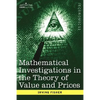 Mathematical Investigations in the Theory of Value and Prices, and Appreciation and Interest - Paperback