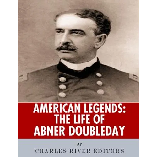 American Legends: The Life of Abner Doubleday - Paperback