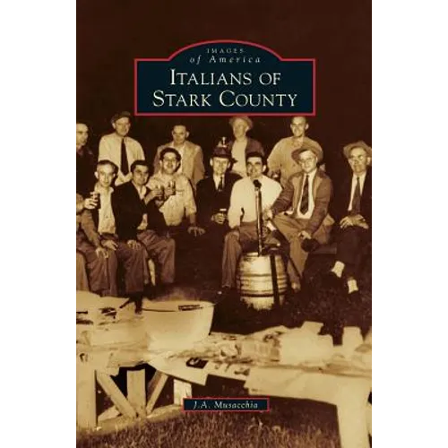 Italians of Stark County - Hardcover