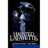 Haunted Lafayette - Paperback
