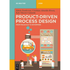 Product-Driven Process Design: From Molecule to Enterprise - Paperback