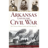 Arkansas Late in the Civil War: The 8th Missouri Volunteer Cavalry, April 1864-July 1865 - Hardcover