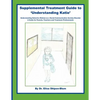 Supplemental Treatment Guide to 'Understanding Katie': Understanding Selective Mutism as a Social Communication Anxiety Disorder; A Guide for Parents, - Paperback