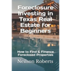 Foreclosure Investing in Texas Real Estate for Beginners: How to Find & Finance Foreclosed Properties - Paperback