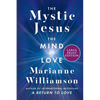 The Mystic Jesus: The Mind of Love - Paperback