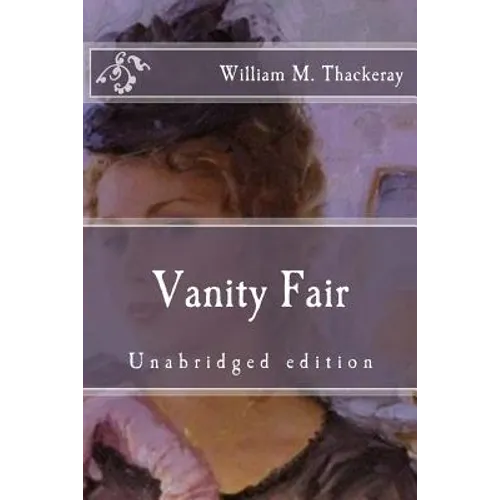 Vanity Fair: Unabridged edition - Paperback